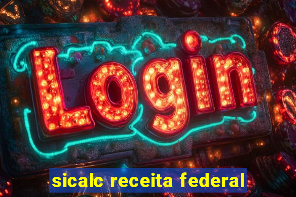 sicalc receita federal